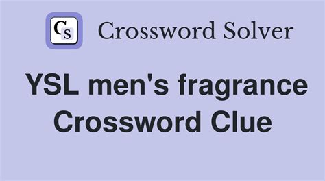 ysl home fragrance|ysl fragrance crossword clue.